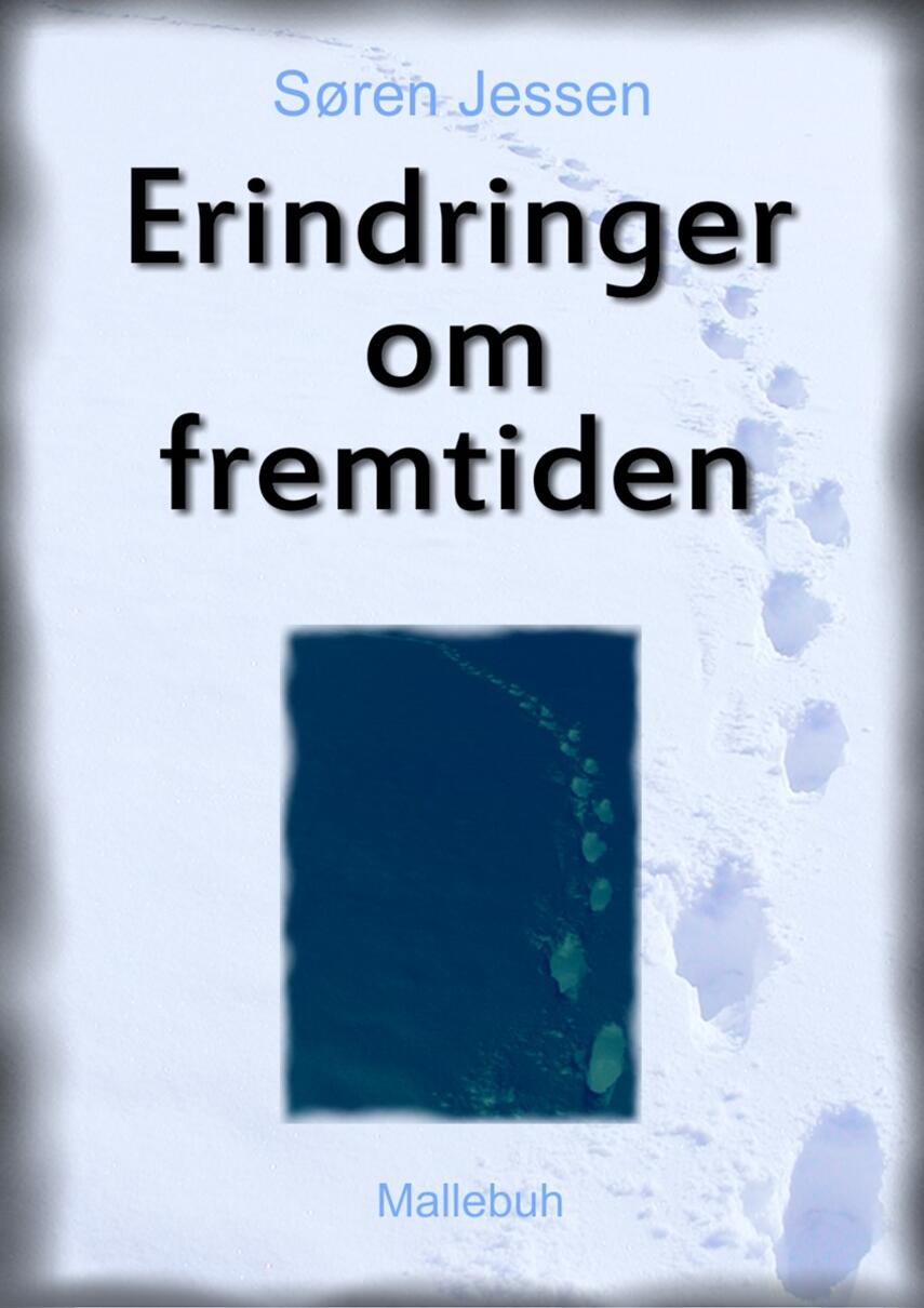 Søren Jessen (f. 1963): Erindringer om fremtiden