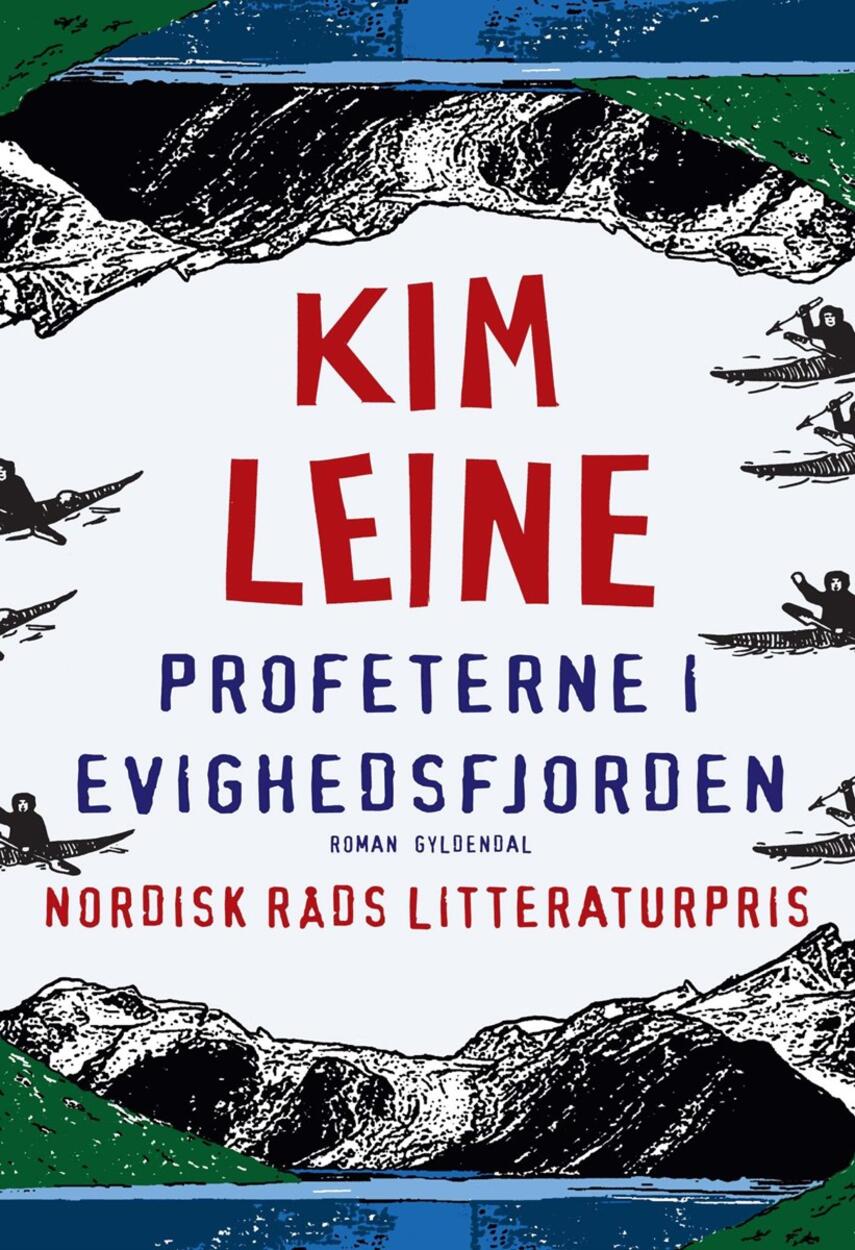 Kim Leine: Profeterne i Evighedsfjorden : roman