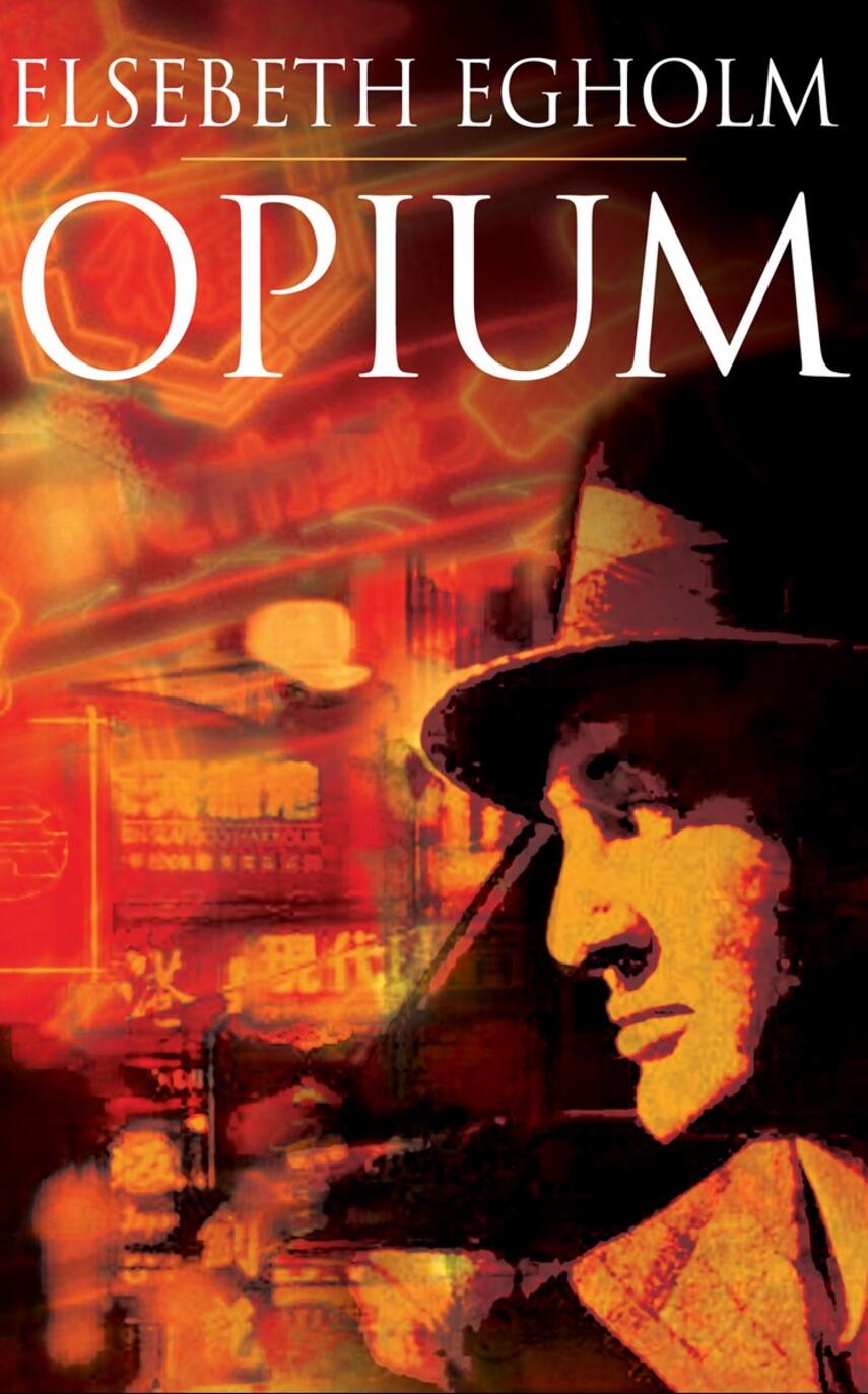 Elsebeth Egholm: Opium