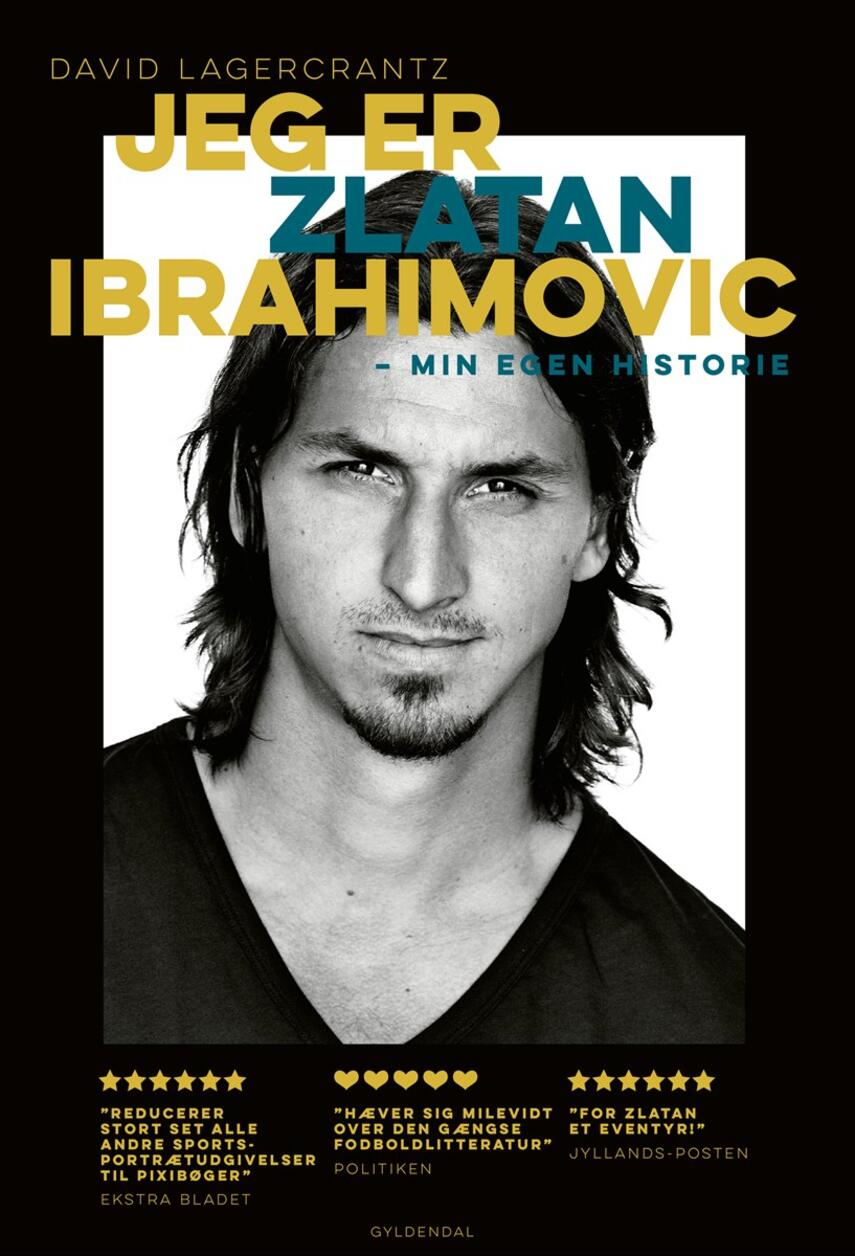 Zlatan Ibrahimović: Jeg er Zlatan Ibrahimović : min historie