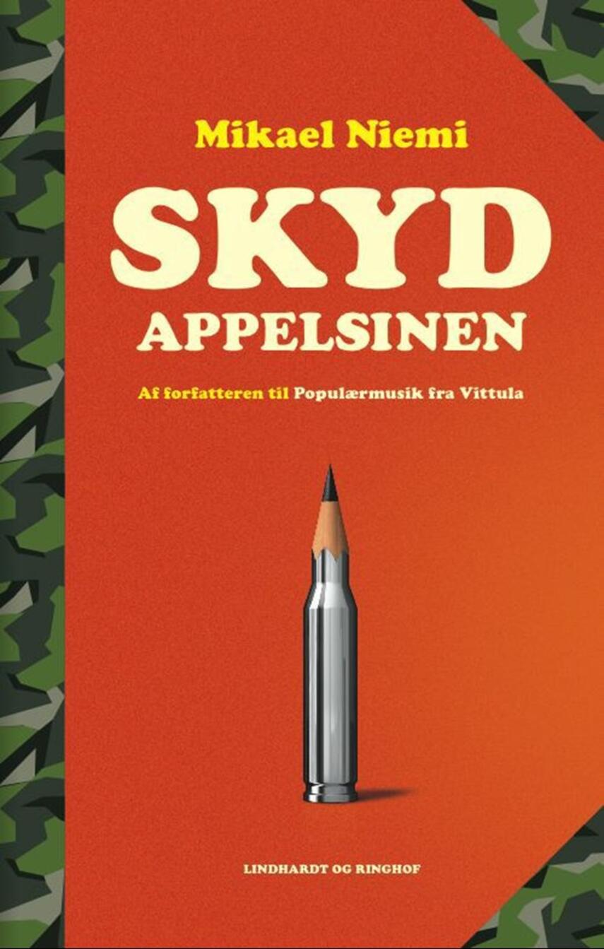 Mikael Niemi: Skyd appelsinen