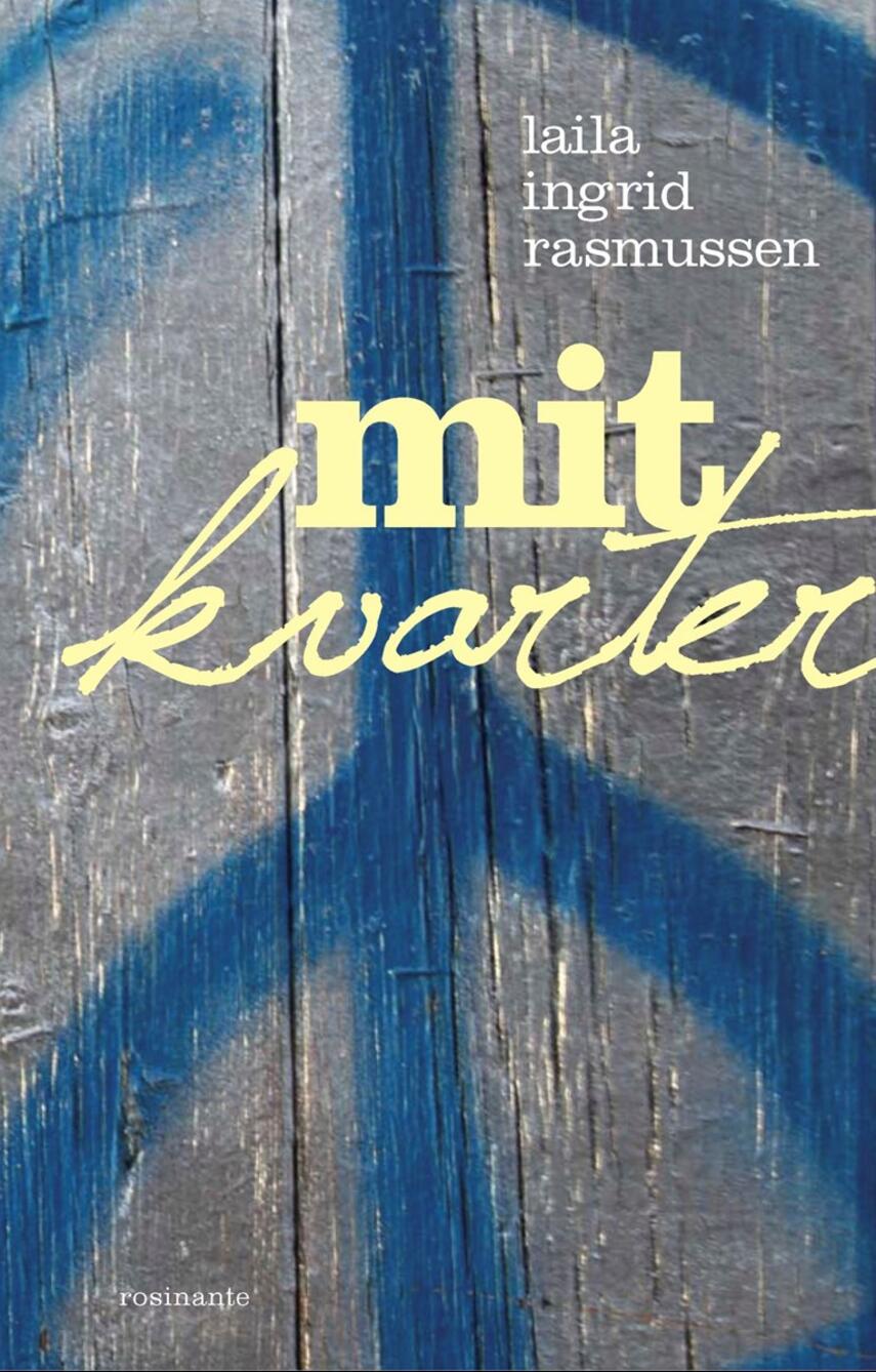 Laila Ingrid Rasmussen (f. 1960): Mit Kvarter