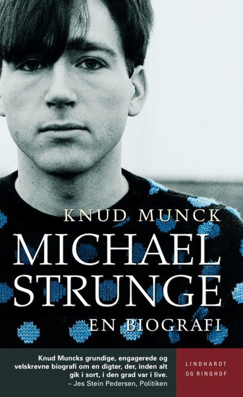 Knud Munck (f. 1951): Michael Strunge : en biografi