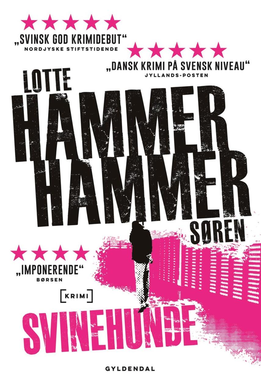 Lotte Hammer, Søren Hammer: Svinehunde : roman