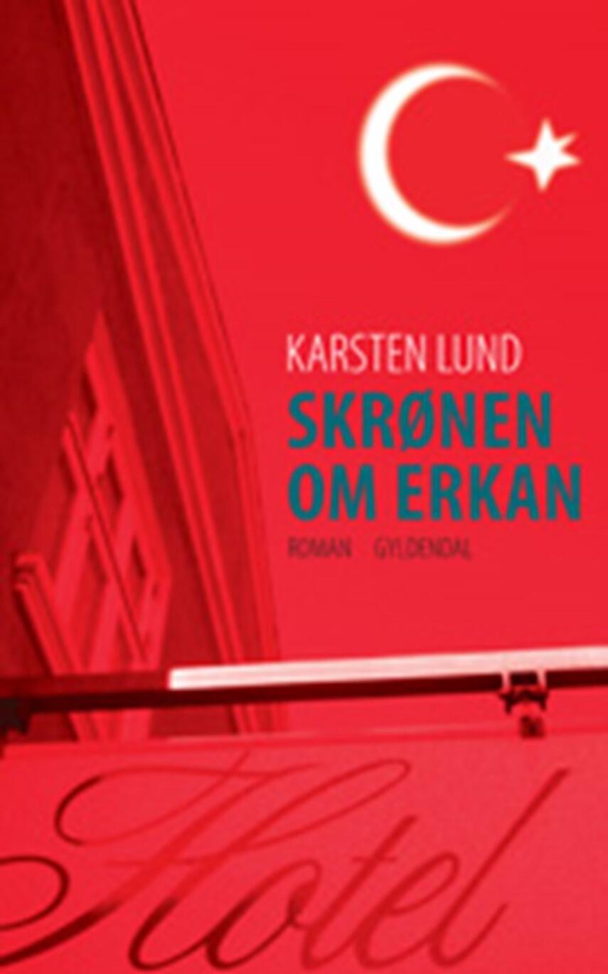 Karsten Lund (f. 1954): Skrønen om Erkan