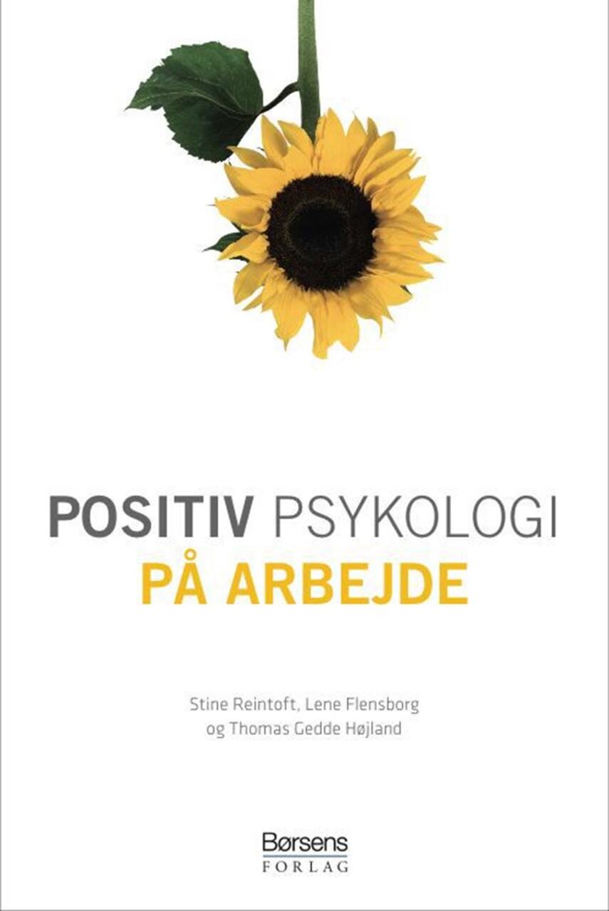 Stine Reintoft (f. 1975-07-23), Lene Flensborg, Thomas Gedde Højland: Positiv psykologi på arbejde