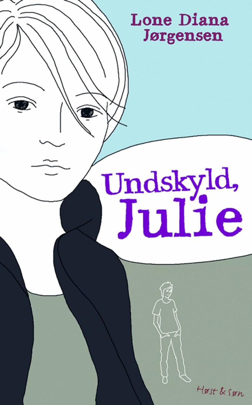 Lone Diana Jørgensen (f. 1947): Undskyld, Julie