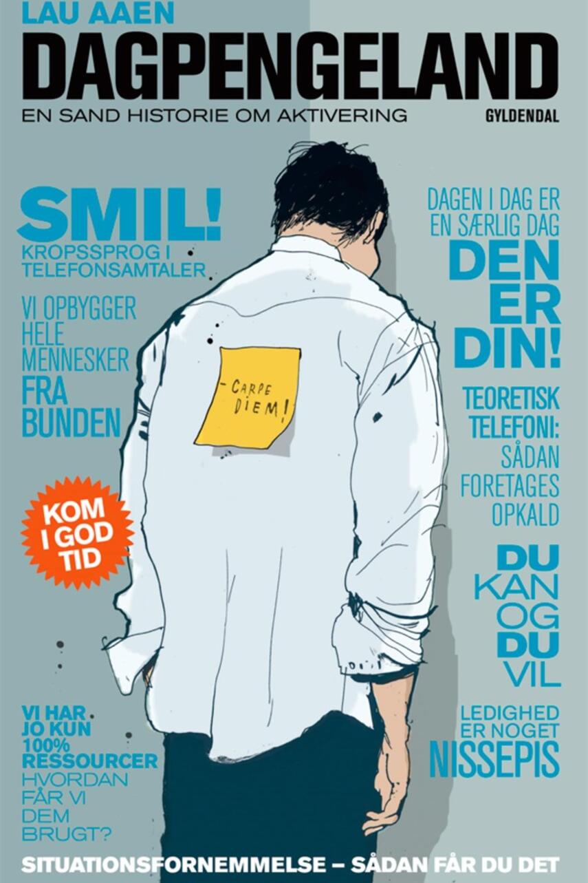 Lau Aaen: Dagpengeland : en sand historie om aktivering