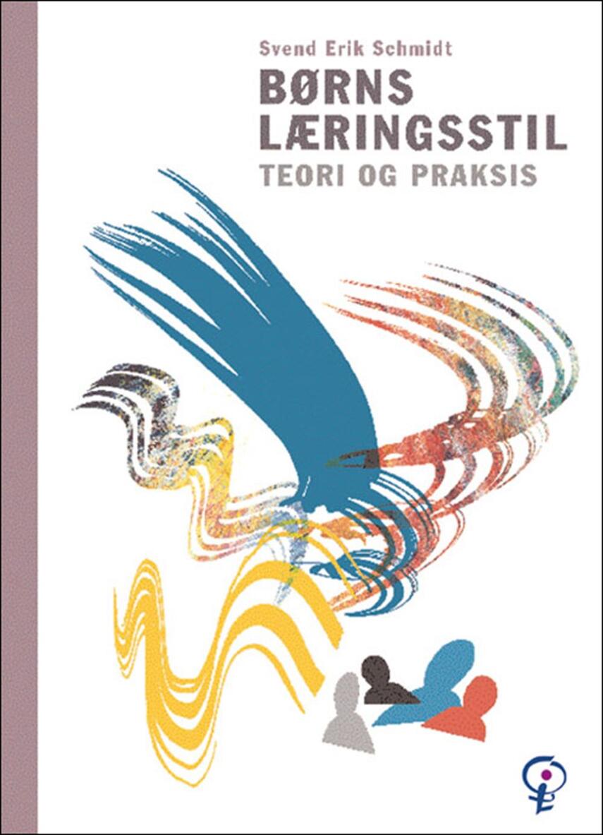 Svend Erik Schmidt: Børns læringsstil : teori og praksis