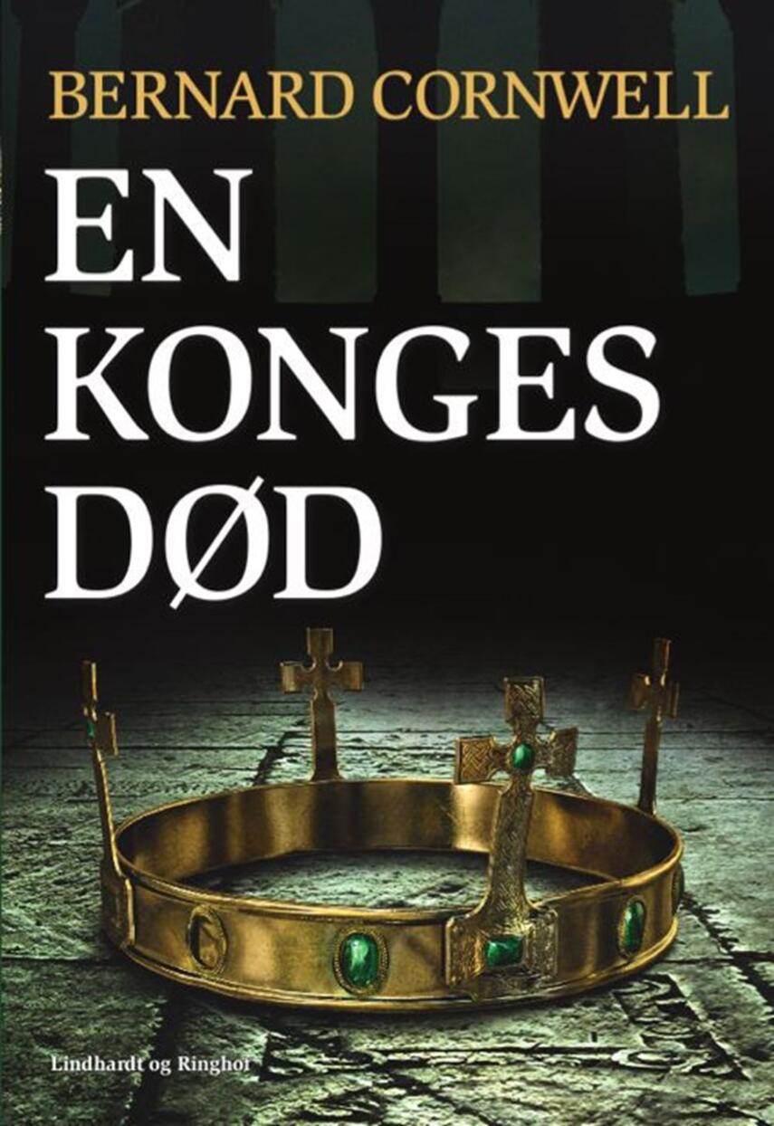 Bernard Cornwell: En konges død