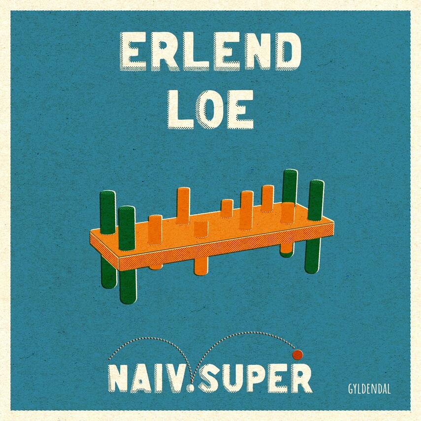 Erlend Loe: NAIV. SUPER.