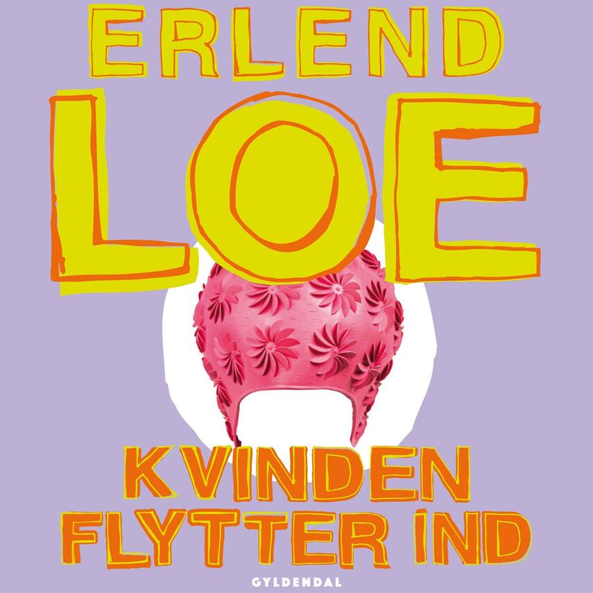 Erlend Loe: Kvinden flytter ind