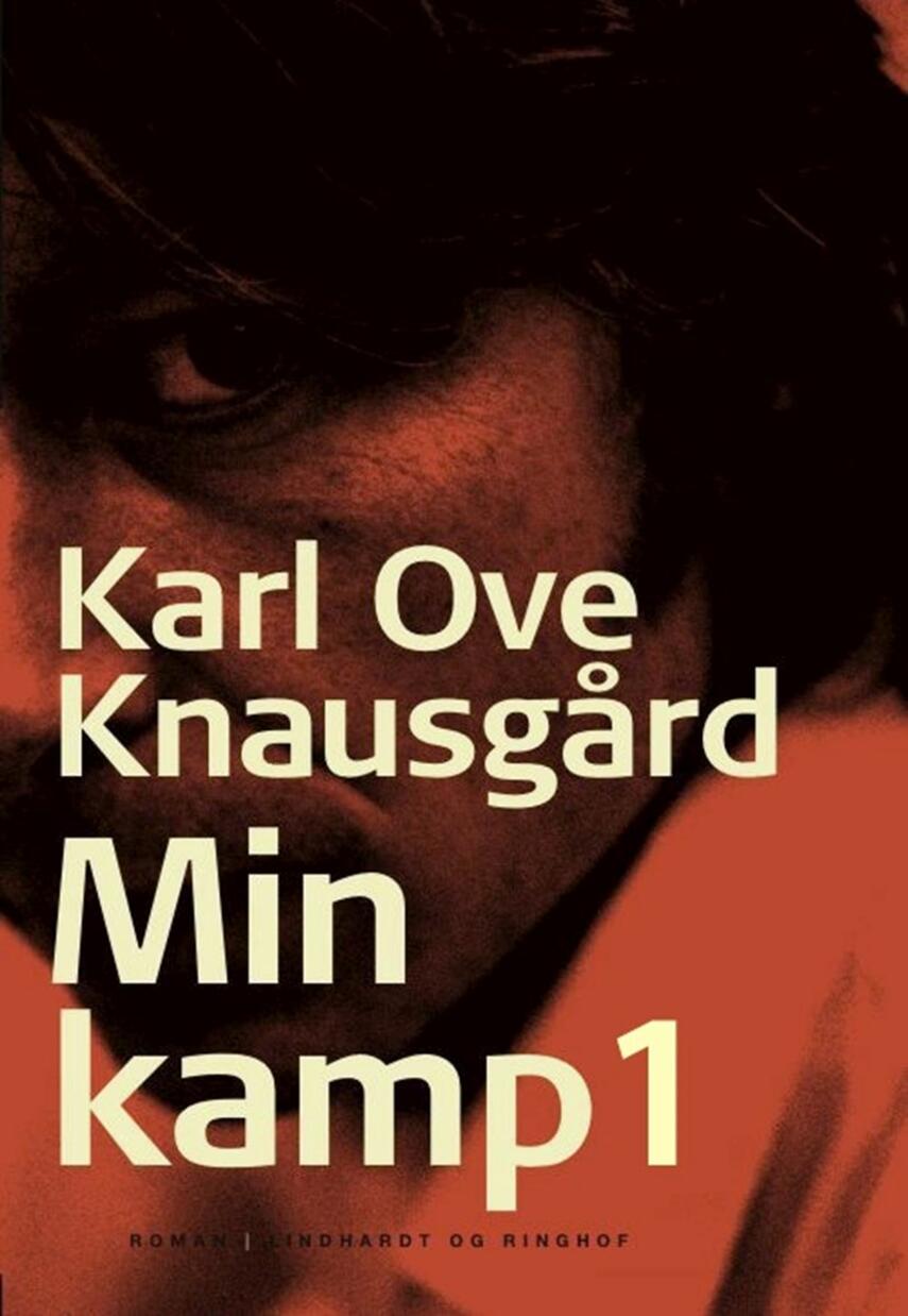 Karl Ove Knausgård: Min kamp : roman. 1. bog