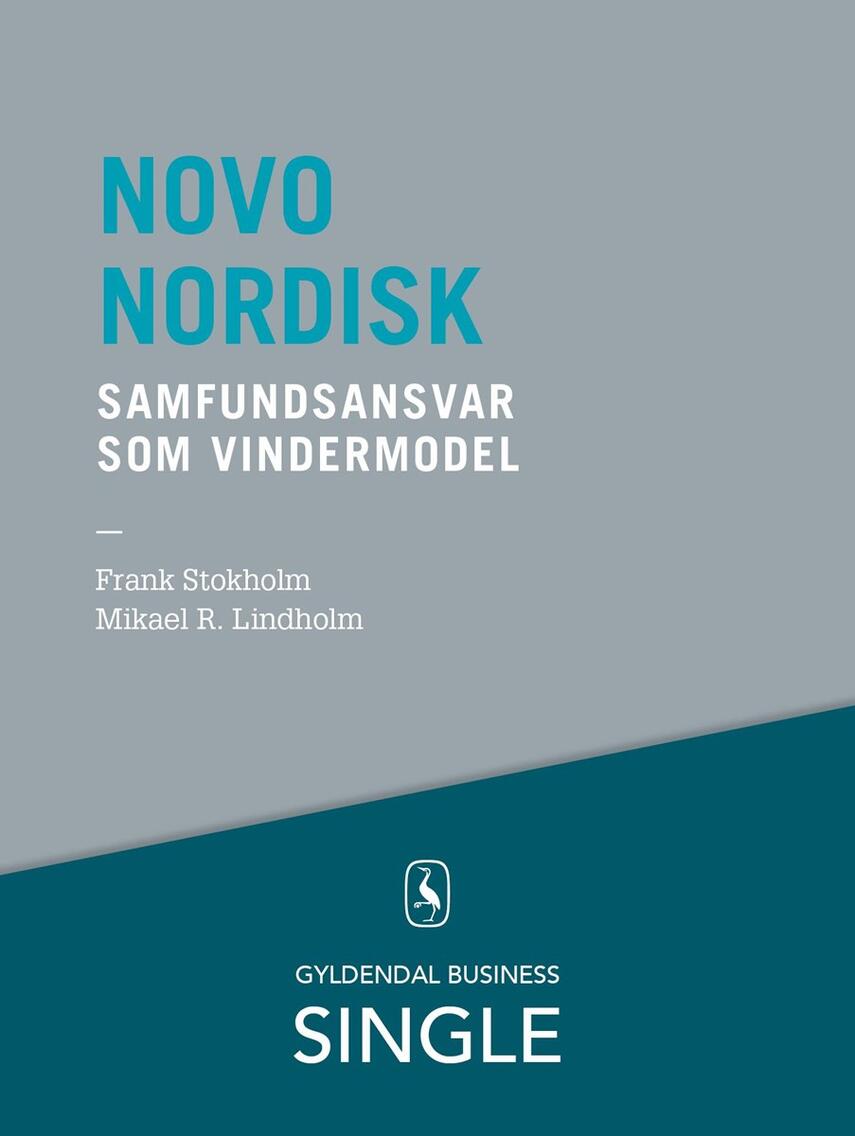 Frank Stokholm, Mikael R. Lindholm (f. 1961): Novo Nordisk - samfundsansvar som vindermodel