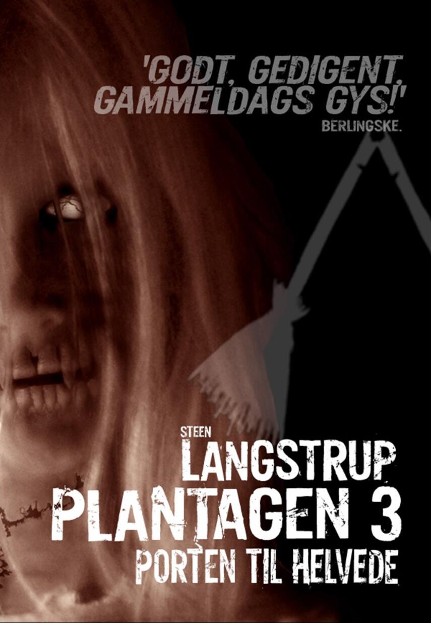 Steen Langstrup: Plantagen. 3, Porten til helvede