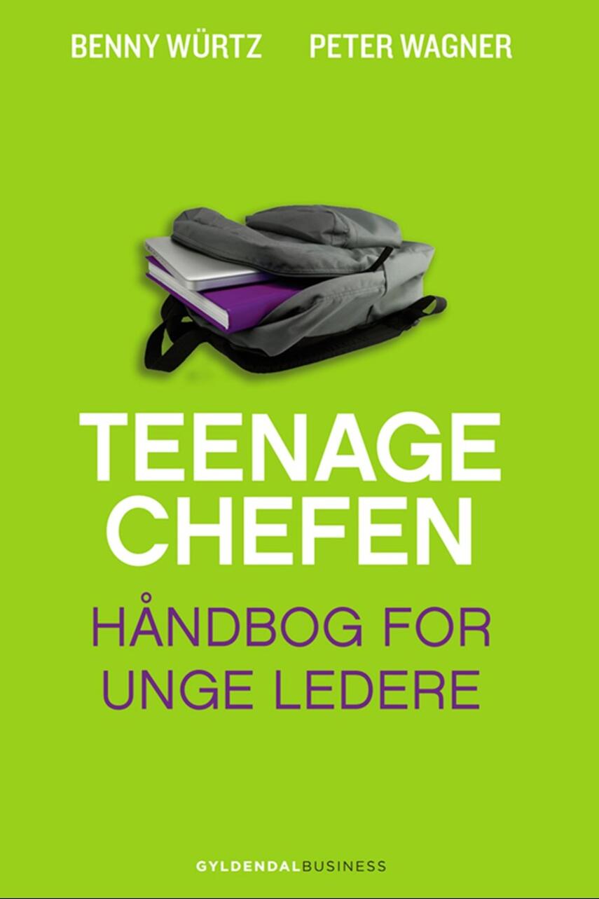 Benny Würtz, Peter Wagner (f. 1959-07-15): Teenagechefen : håndbog for unge ledere