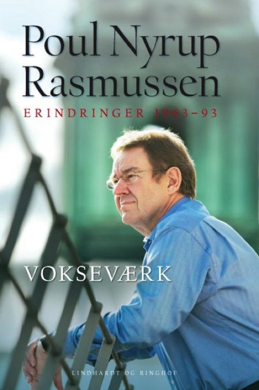 Poul Nyrup Rasmussen: Vokseværk : erindringer 1963-93