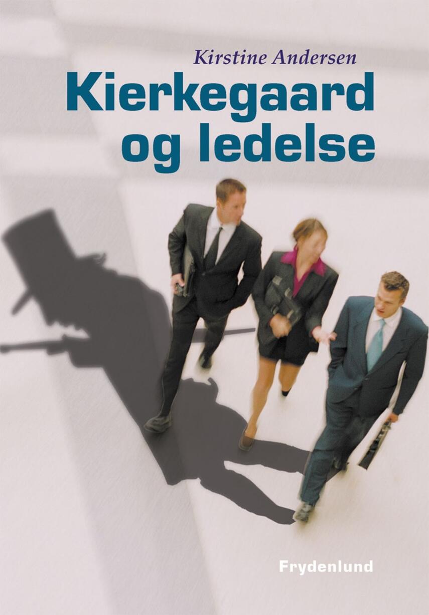 Kirstine Andersen (f. 1958): Kierkegaard og ledelse