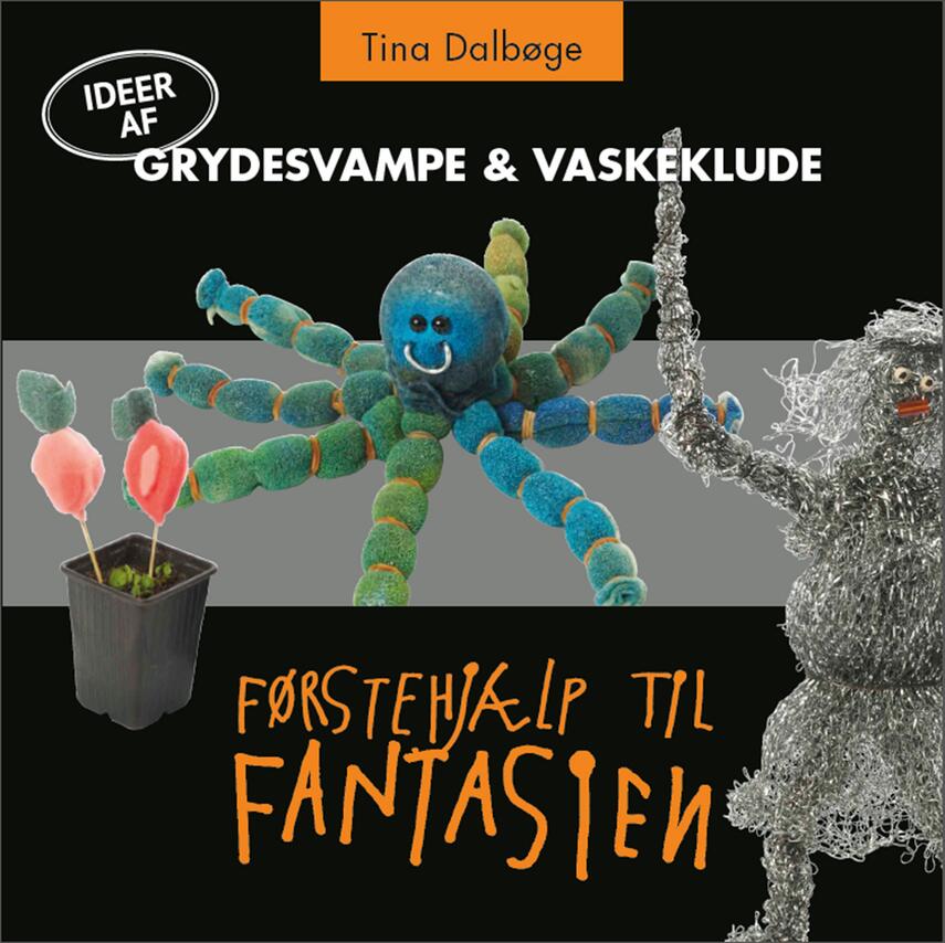 Tina Dalbøge: Grydesvampe & vaskeklude