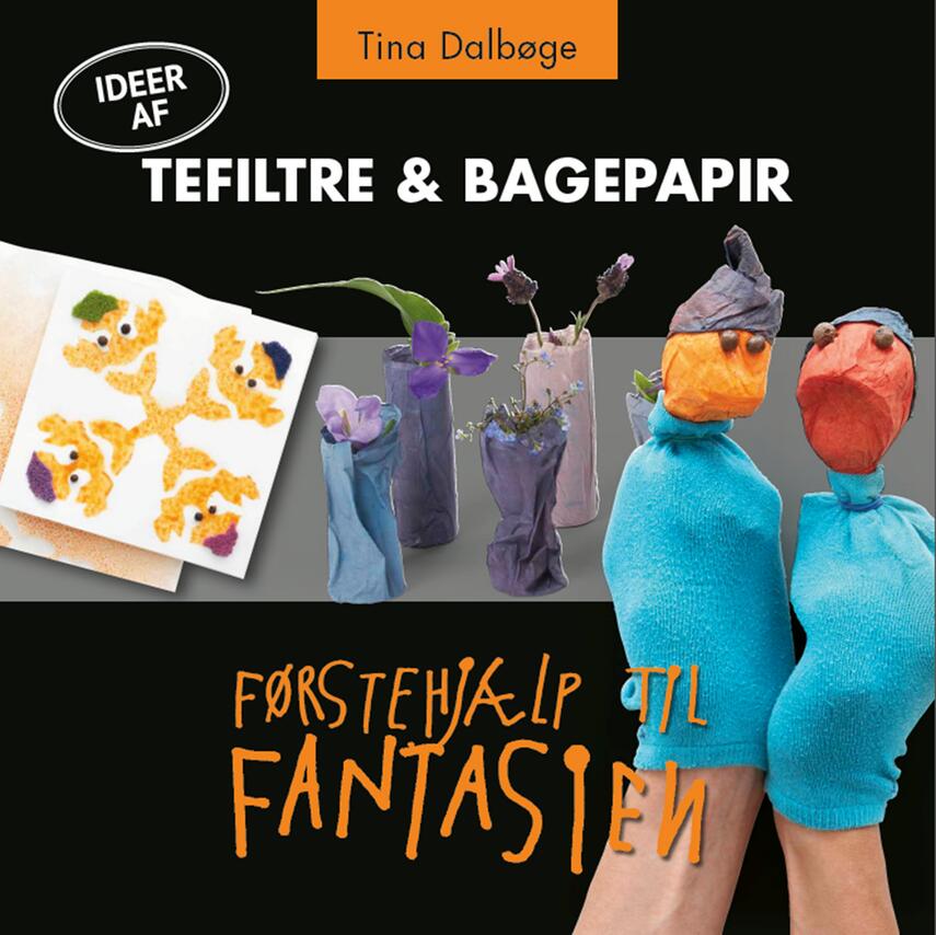 Tina Dalbøge: Tefiltre & bagepapir