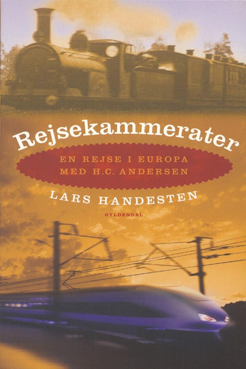 Lars Handesten: Rejsekammerater : en rejse i Europa med H.C. Andersen