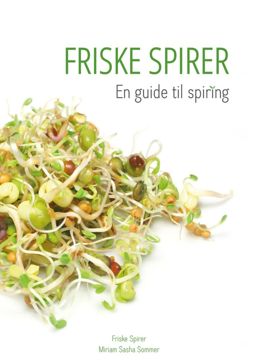 Miriam Sasha Sommer: Friske spirer - en guide til spiring