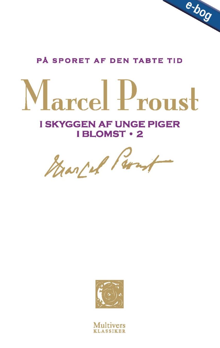 Marcel Proust: På sporet af den tabte tid. Bind 4, I skyggen af unge piger i blomst, 2