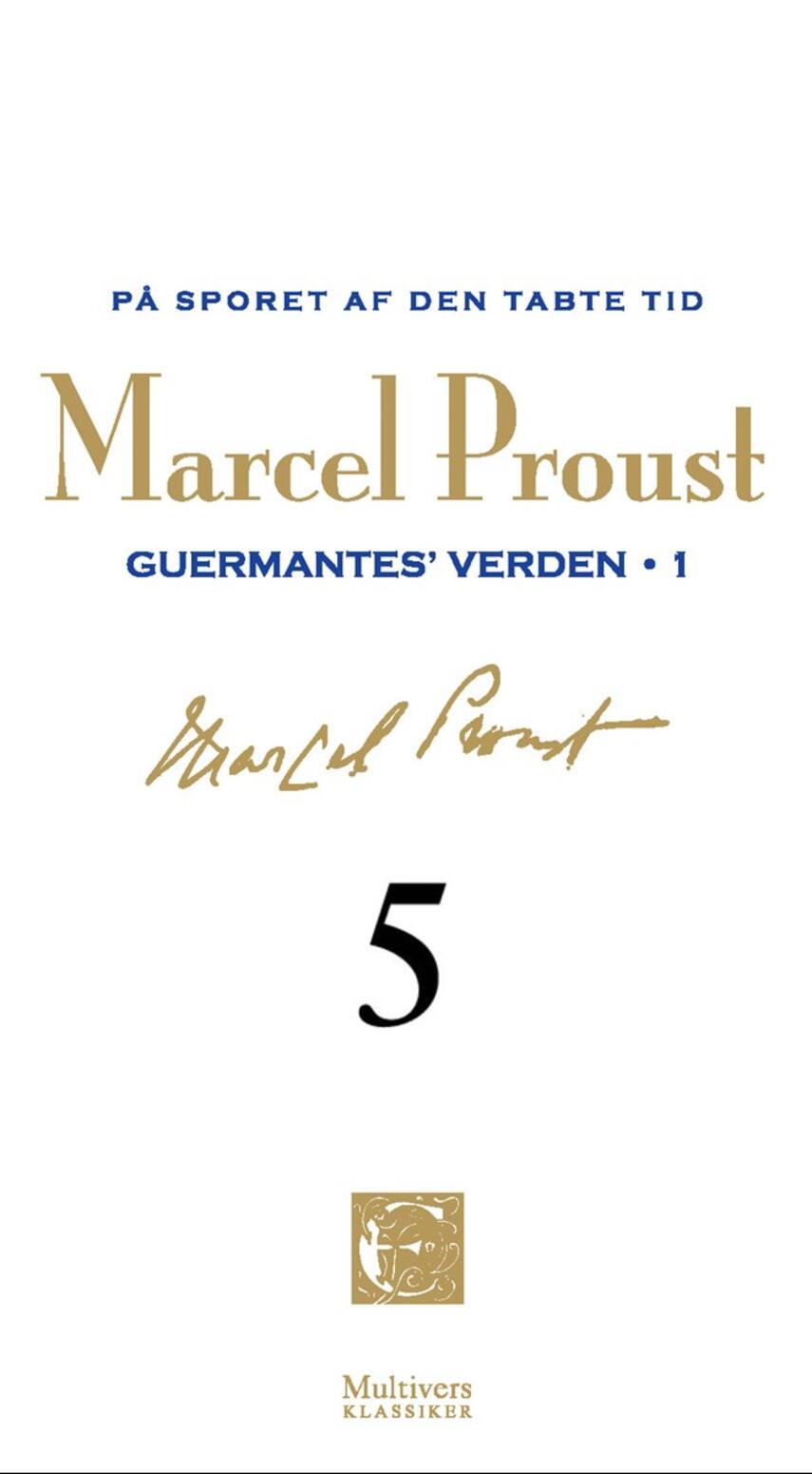 Marcel Proust: På sporet af den tabte tid. Bind 5, Guermantes' verden, 1