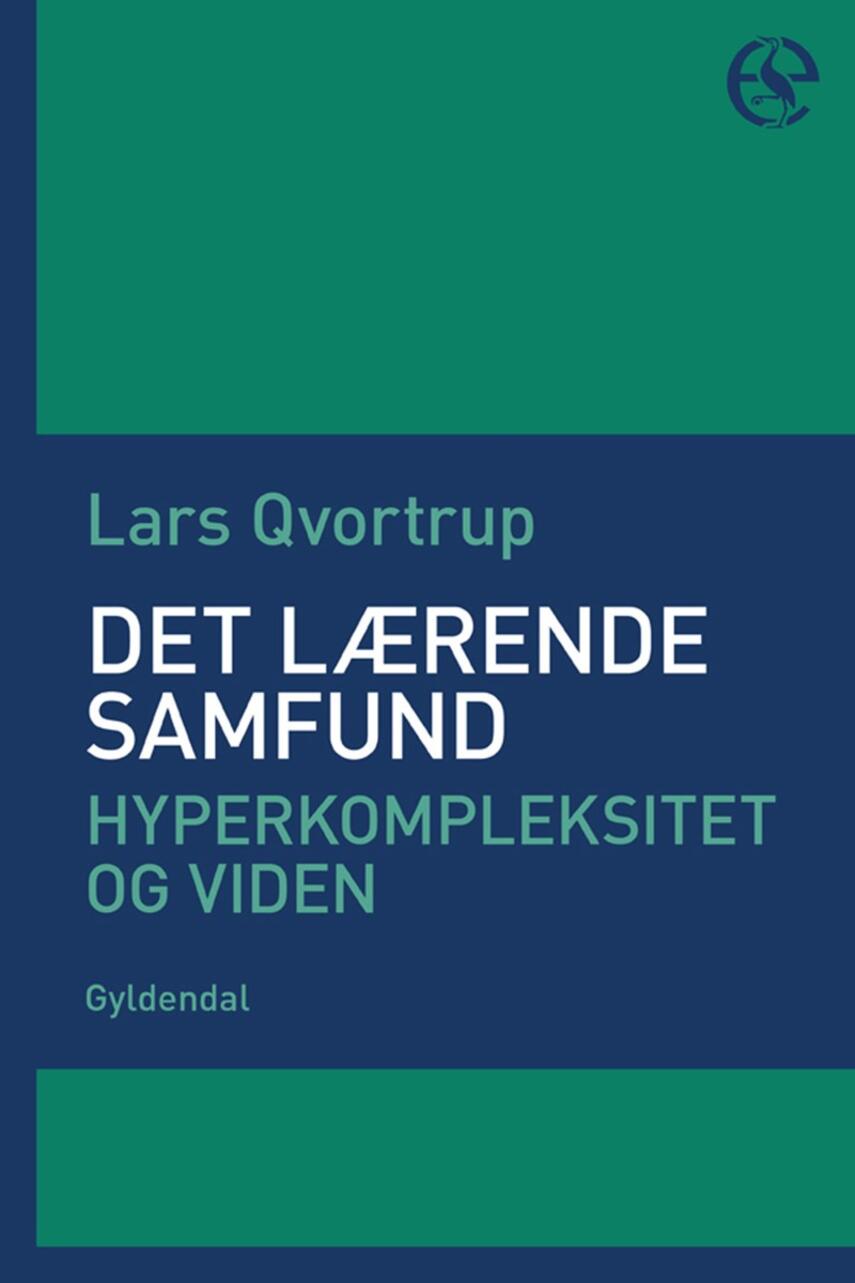 Lars Qvortrup: Det lærende samfund : hyperkompleksitet og viden