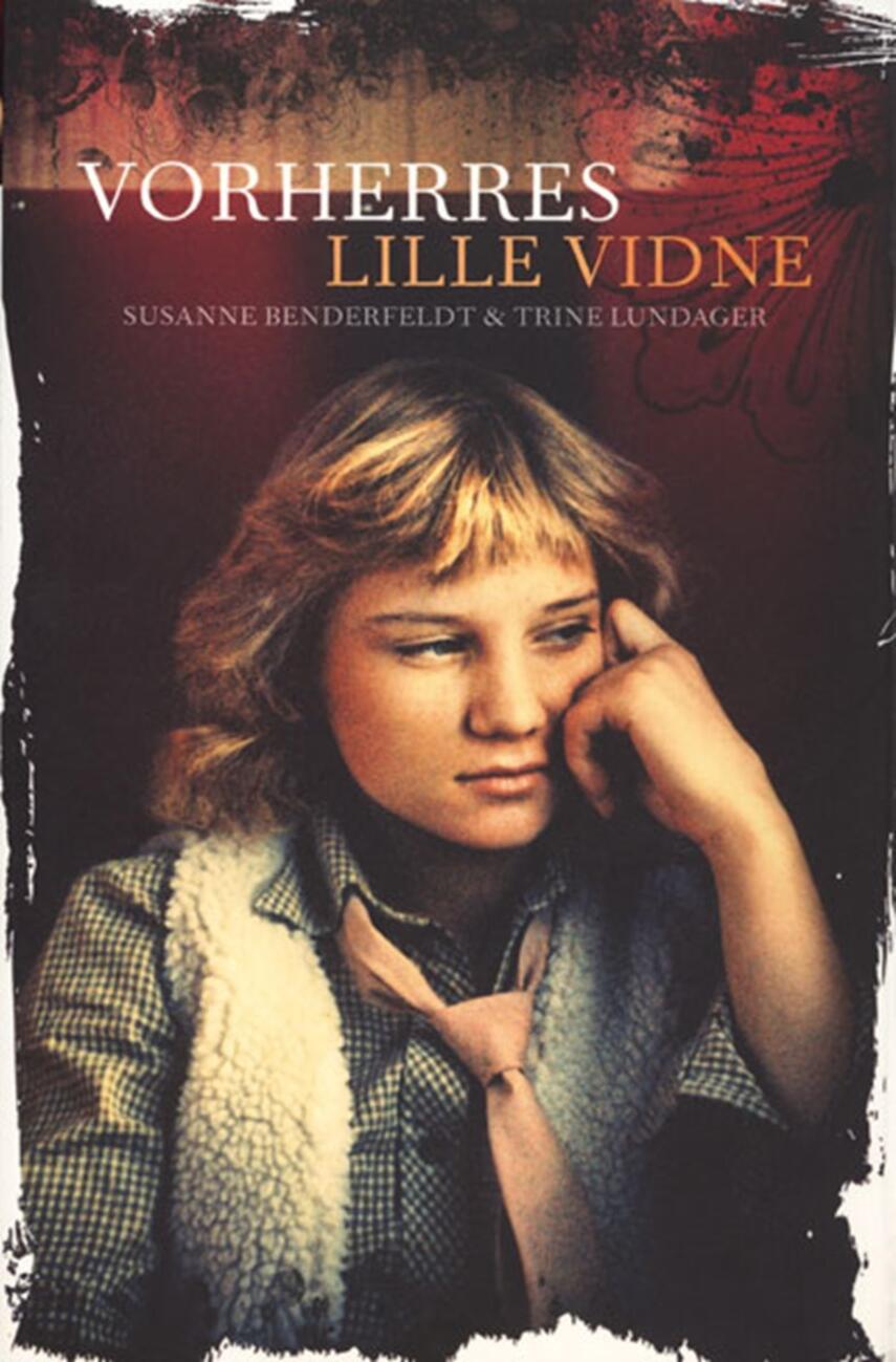 Susanne Benderfeldt, Trine Lundager: Vorherres lille vidne