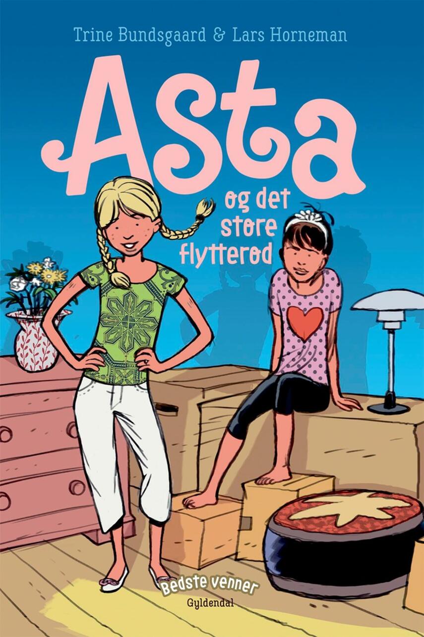 Trine Bundsgaard: Asta og det store flytterod