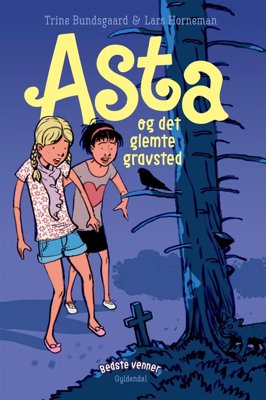Trine Bundsgaard: Asta og det glemte gravsted