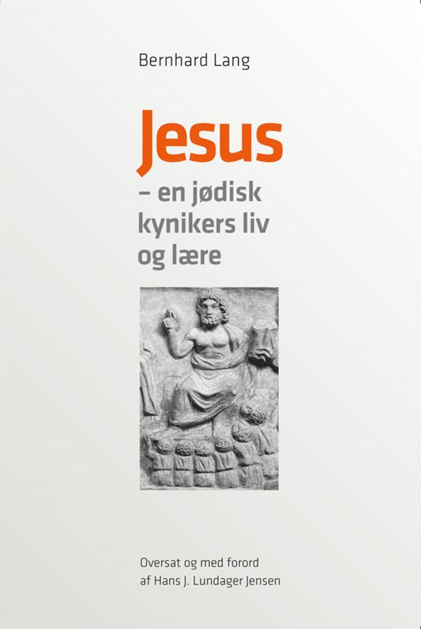 Bernhard Lang: Jesus - en jødisk kynikers liv og lære