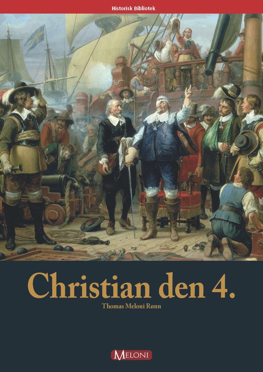 Thomas Meloni Rønn: Christian den 4.