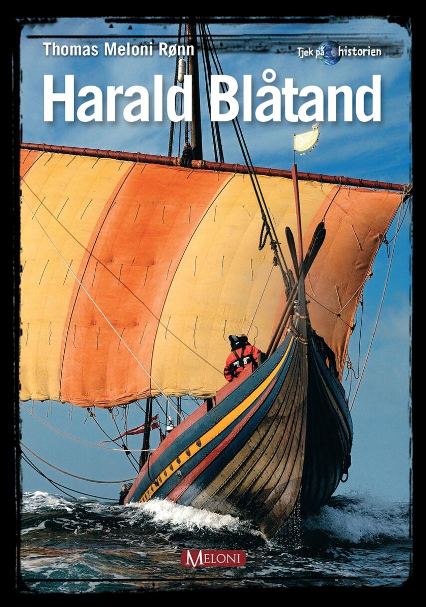 Thomas Meloni Rønn: Harald Blåtand