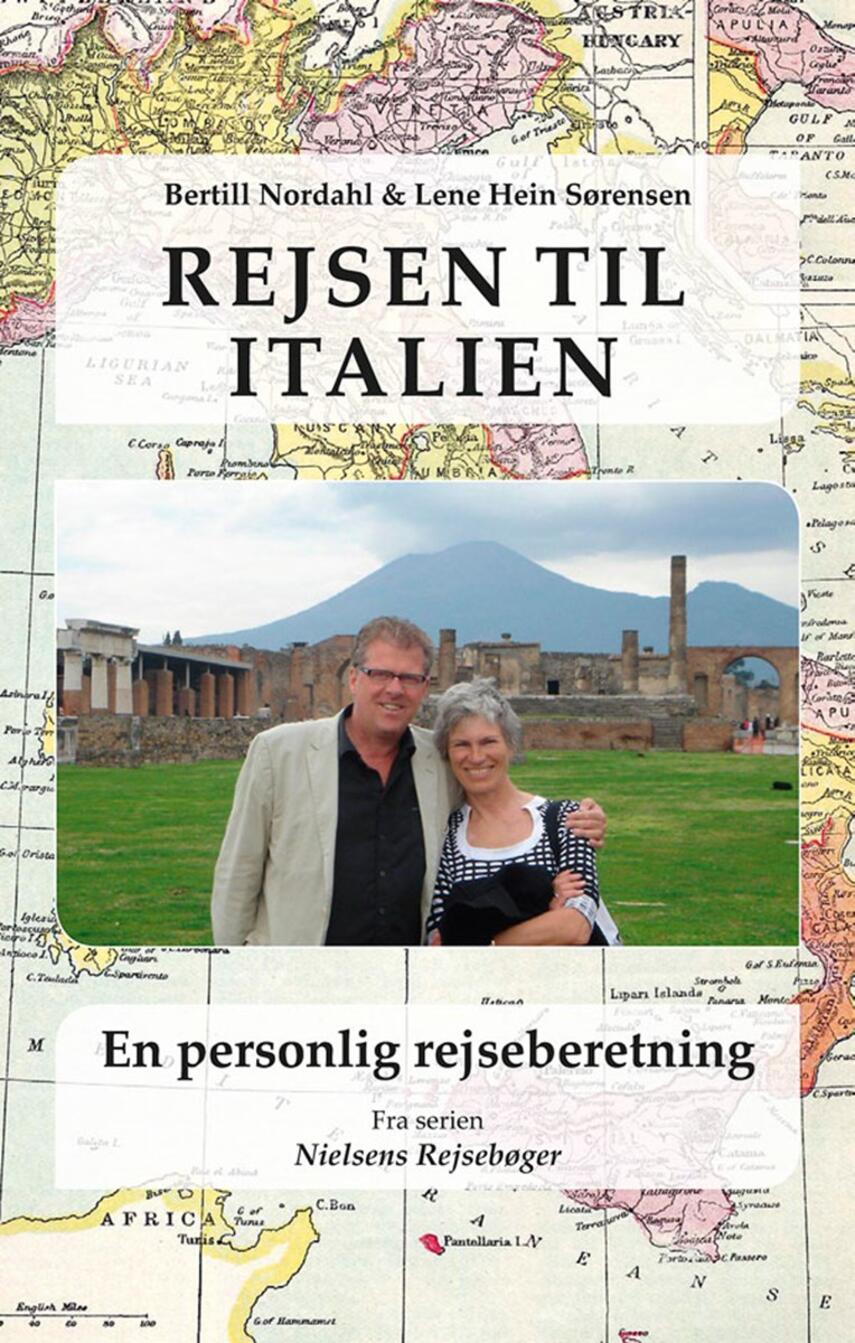Bertill Nordahl, Lene Hein Sørensen: Rejsen til Italien - en personlig rejseberetning