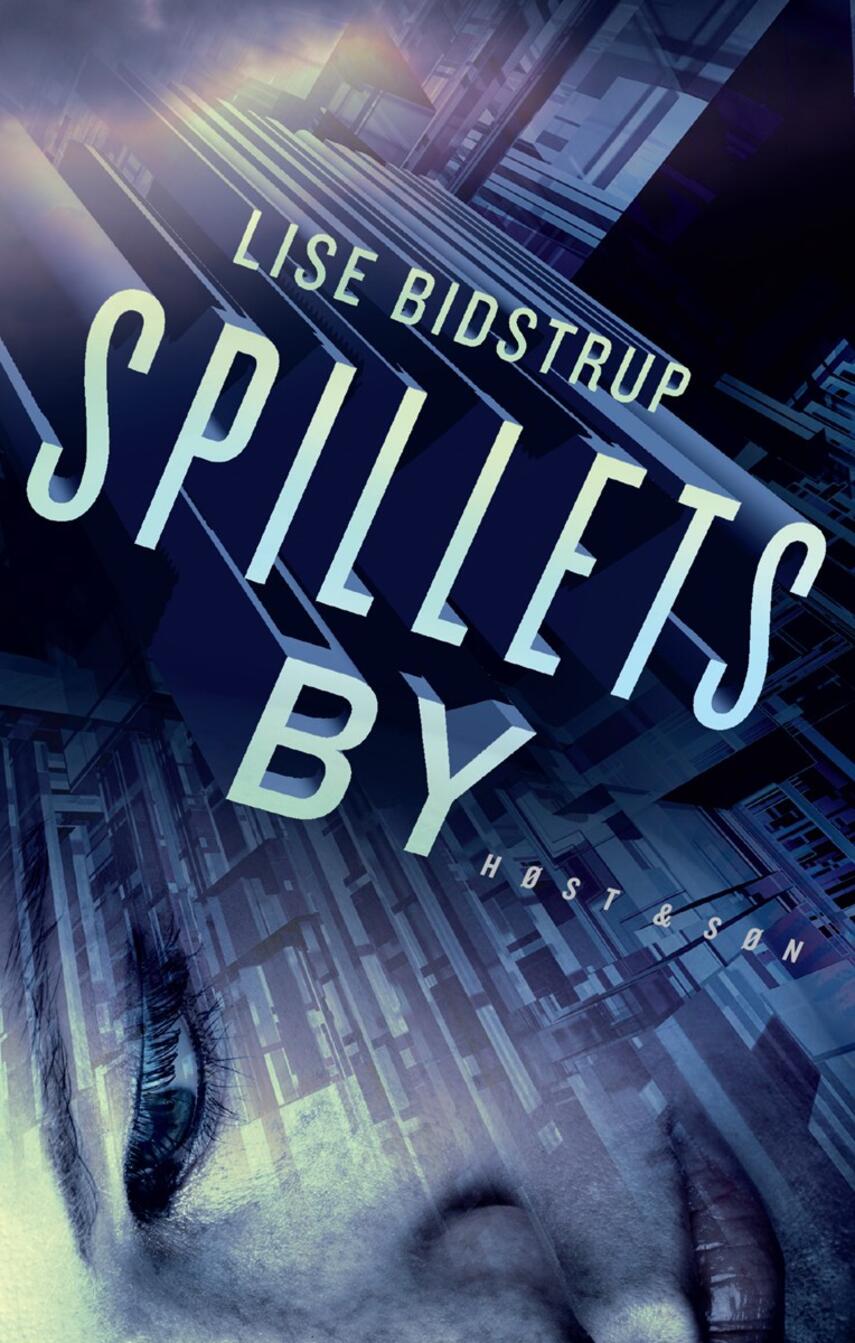 Lise Bidstrup: Spillets by : roman