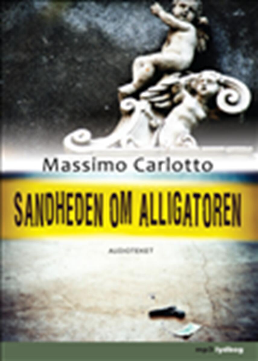 Massimo Carlotto: Sandheden om Alligatoren