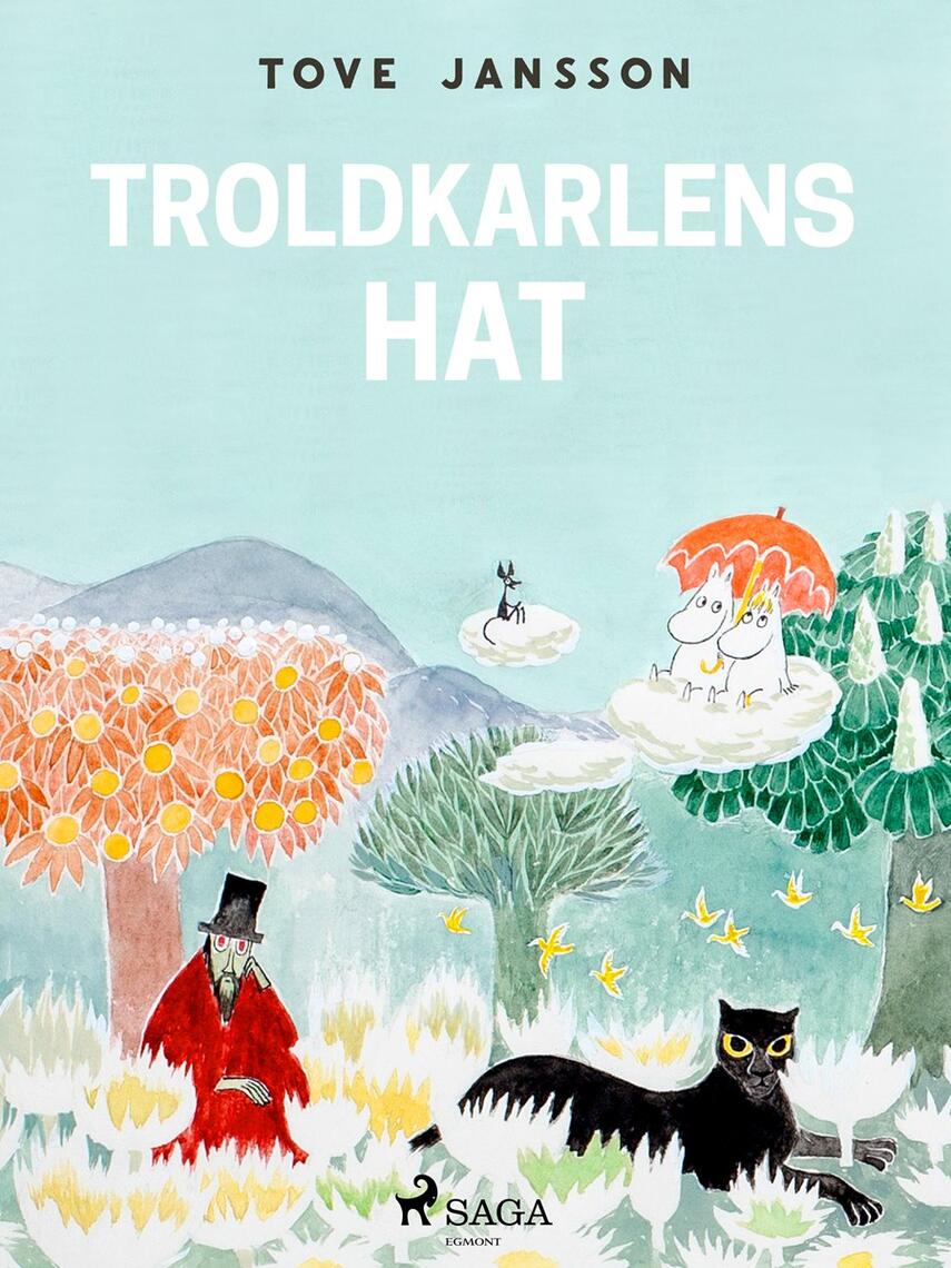 Tove Jansson: Mumitrolden : Troldmandens hat