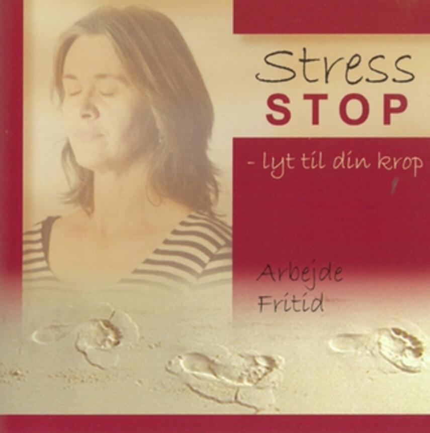 Mai-Britt Schwab: Stress stop : lyt til din krop