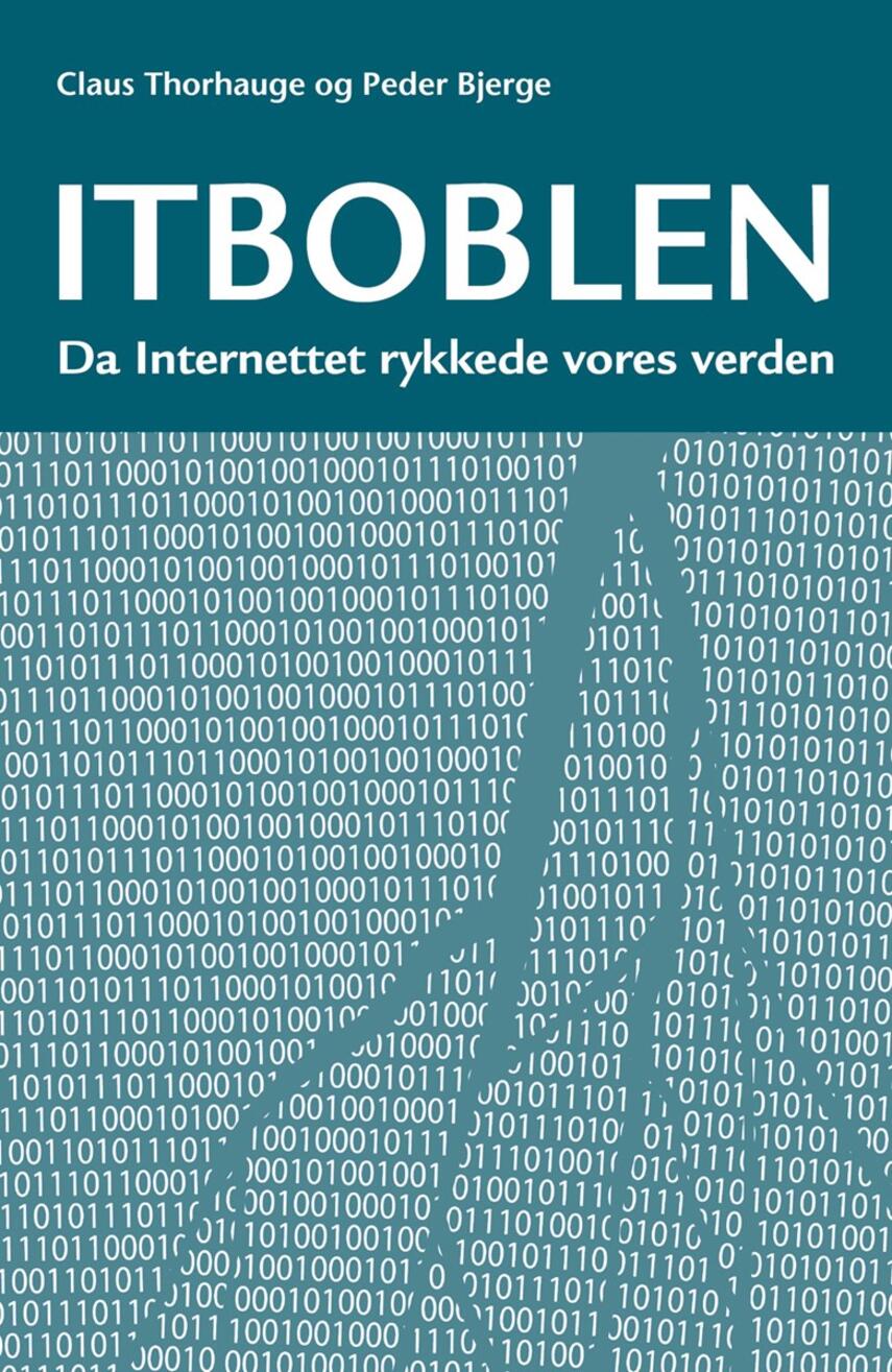 Peder Bjerge: It-boblen : da internettet rykkede vores verden