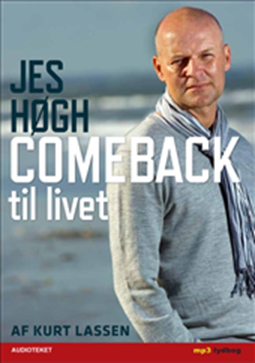 Jes Høgh, Kurt Lassen (f. 1964): Jes Høgh, comeback til livet