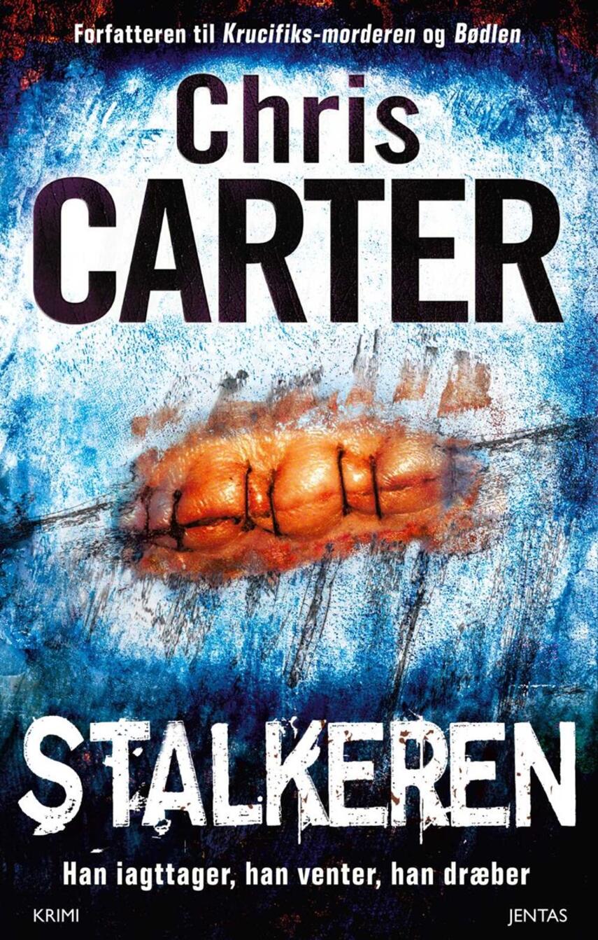 Chris Carter (f. 1965): Stalkeren : krimi