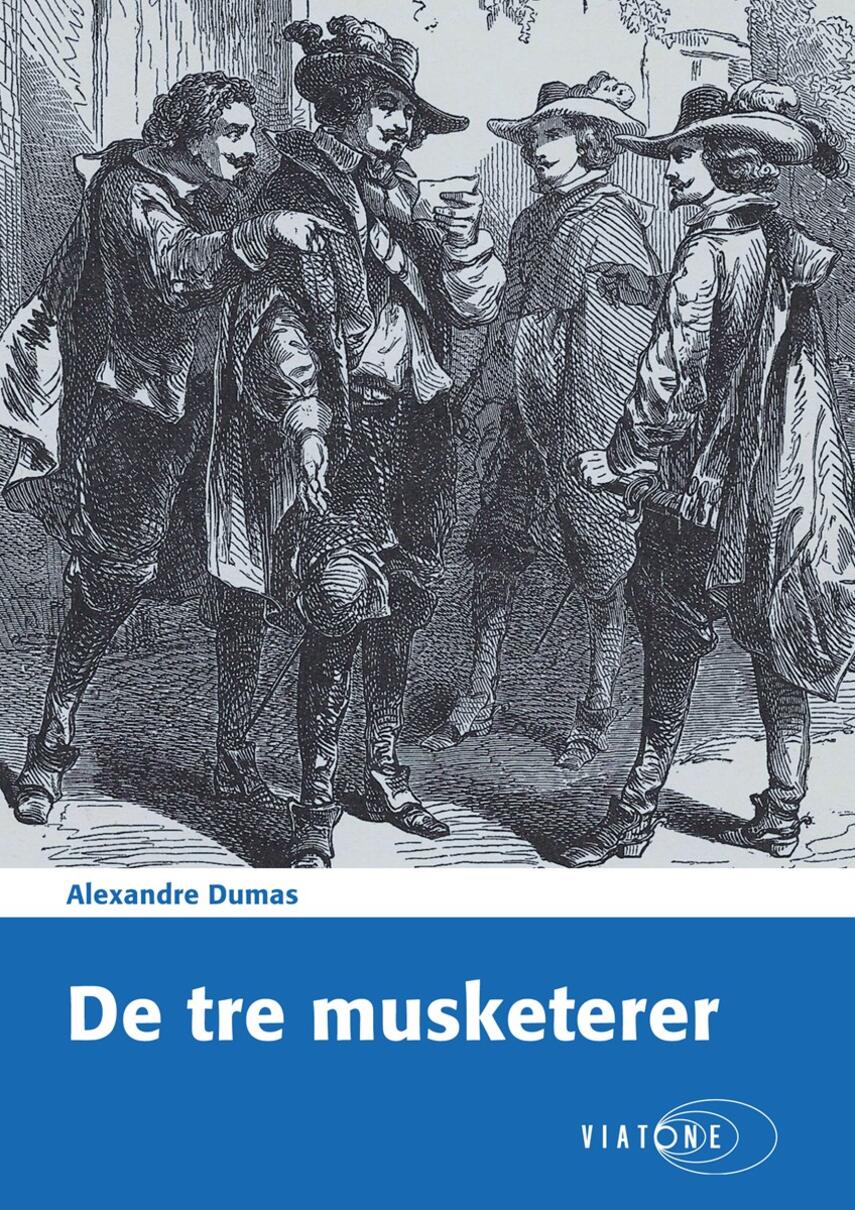 Alexandre Dumas: De tre musketerer (Ved C.E. Falbe-Hansen)
