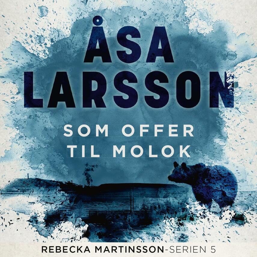 Åsa Larsson: Som offer til Molok