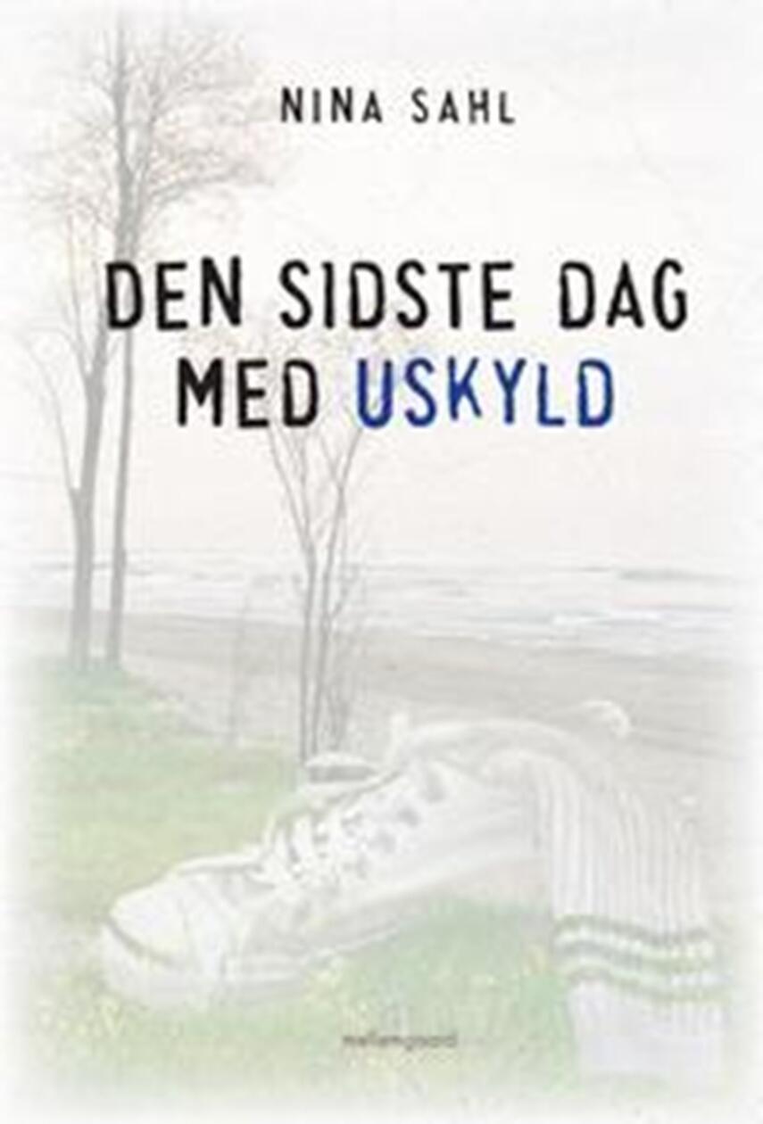 Nina Sahl: Den sidste dag med uskyld