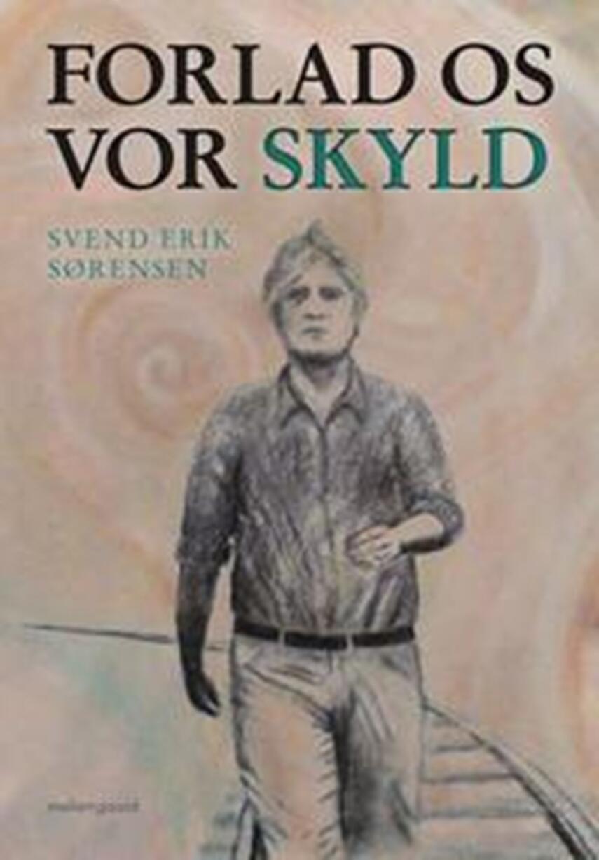 Svend Erik Sørensen (f. 1942): Forlad os vor skyld