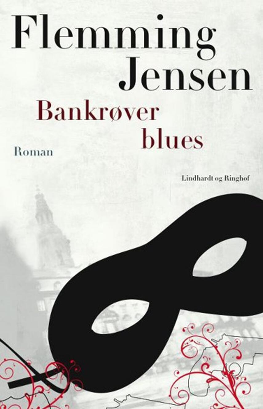 Flemming Jensen (f. 1948-10-18): Bankrøver blues : roman