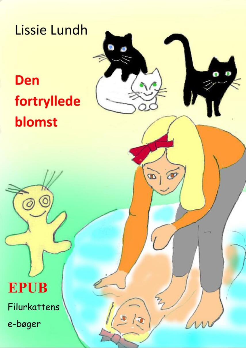 Lissie Lundh: Den fortryllede blomst