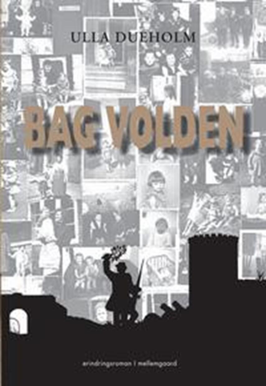 Ulla Dueholm (f. 1953): Bag volden